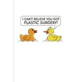 thumbnail image 1 of I Can't Believe You Got Plastic Surgery: Funny Ducky 2020 Planner - Weekly & Monthly Pocket Calendar - 6x9 Softcover Organizer - For Cosmetic Surgery, 1 of 1
