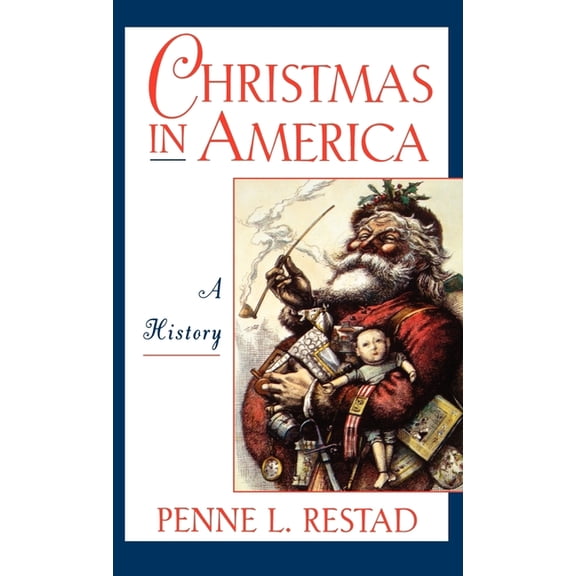Christmas in America: A History, (Hardcover)