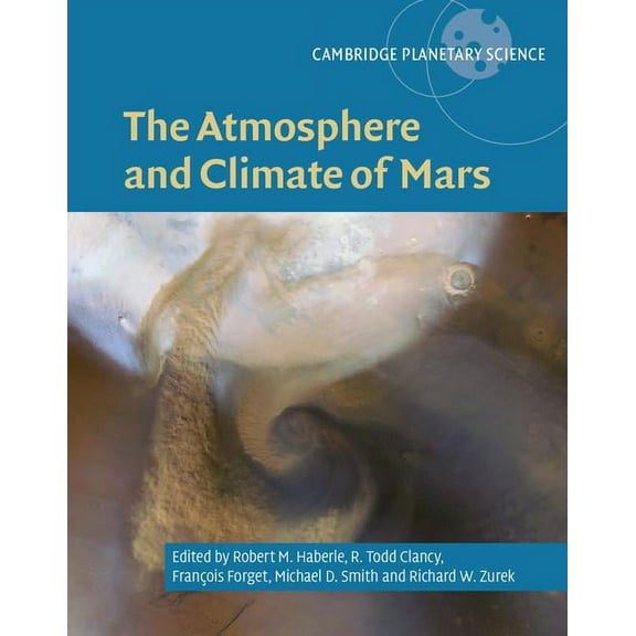 Cambridge Planetary Science The Atmosphere and Climate of Mars, Book 18, (Hardcover)