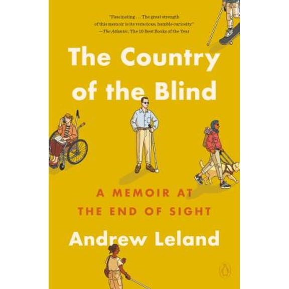 Pre-Owned The Country of the Blind: A Memoir at the End of Sight (Paperback) 1984881442 9781984881441