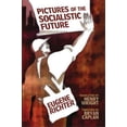 thumbnail image 1 of Pre-Owned Pictures of the Socialistic Future (Paperback) 1933550821 9781933550824, 1 of 1