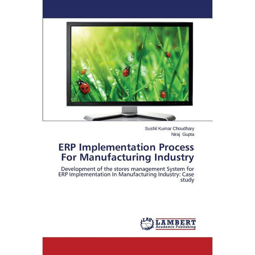 Erp Implementation Process for Manufacturing Industry