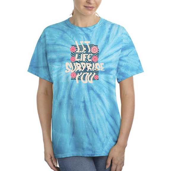 Let Life Surprise You Art Tie Dye Cyclone Women -Image by Shutterstock, Female Small