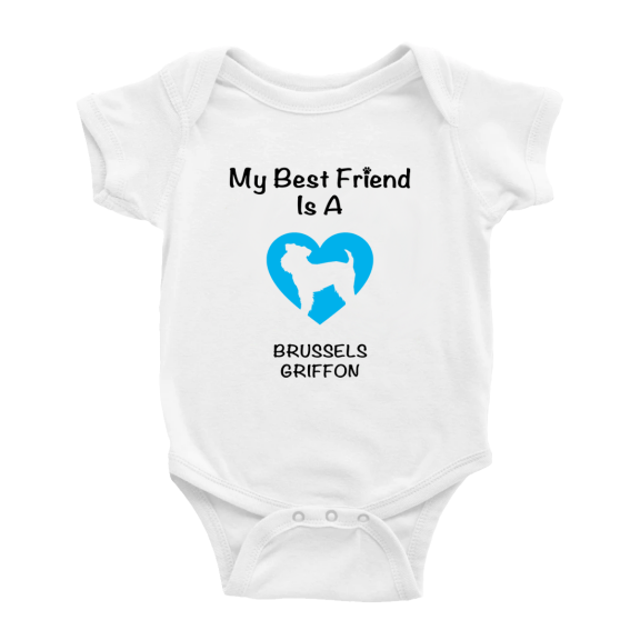 My Best Friend is A Brussels Griffon Dog Funny Baby Romper Infant Clothes