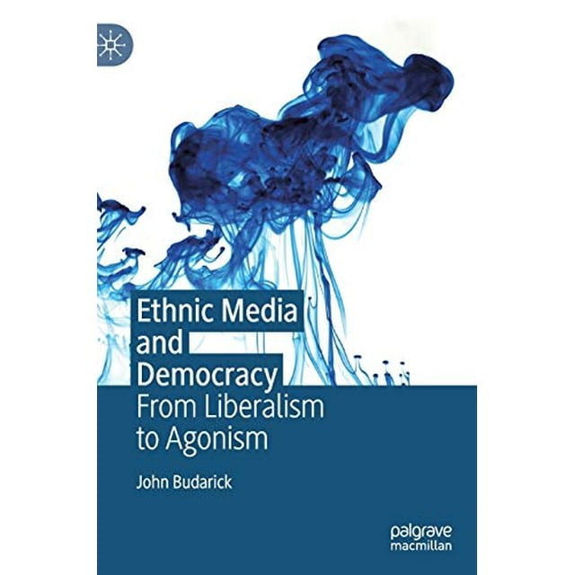 Médias Ethniques et Démocratie, du Libéralisme à l'Agonisme