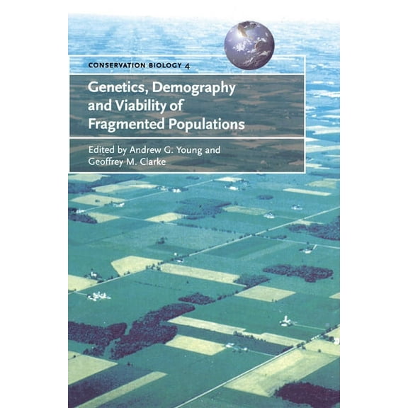 Conservation Biology Genetics, Demography and Viability of Fragmented Populations, Book 4, (Paperback)
