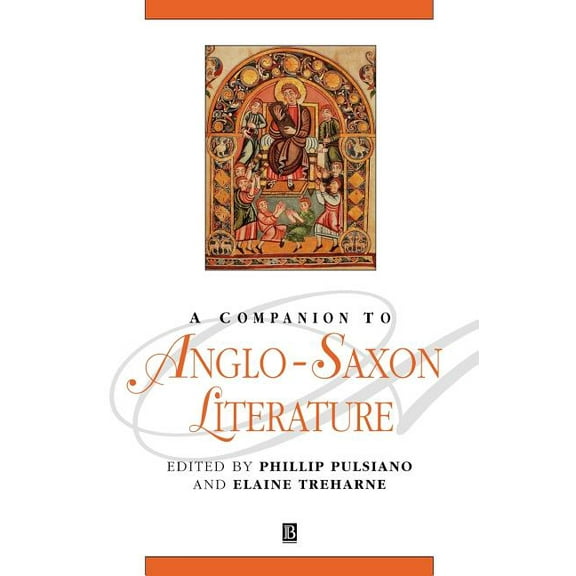 Blackwell Companions to Literature and C Companion Anglo-Saxon Literature, Book 68, (Hardcover)