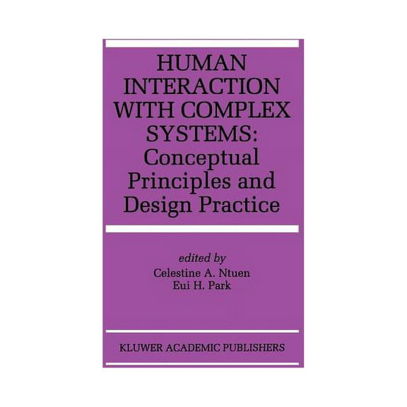 The Springer International Engineering a Human Interaction with Complex Systems: Conceptual Principles and Design Practice, Book 372, (Paperback)