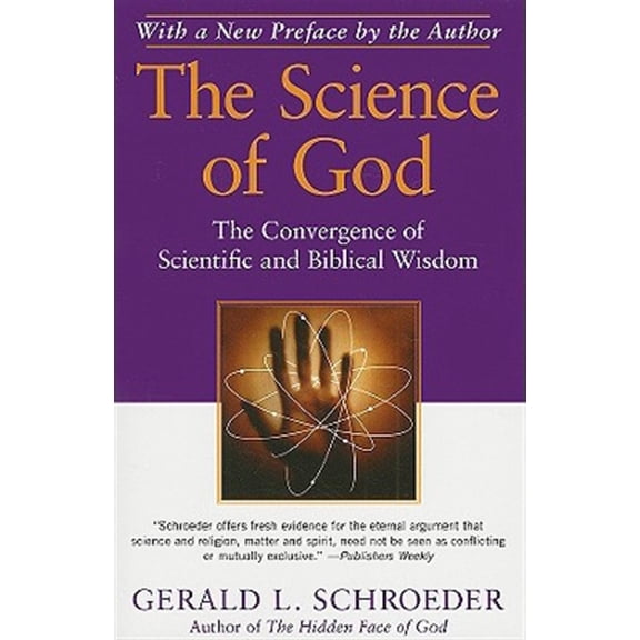 Pre-Owned The Science of God: The Convergence of Scientific and Biblical Wisdom (Paperback) 1439129584 9781439129586