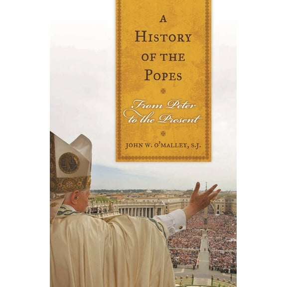 History of the Popes: From Peter to the Present, (Paperback)