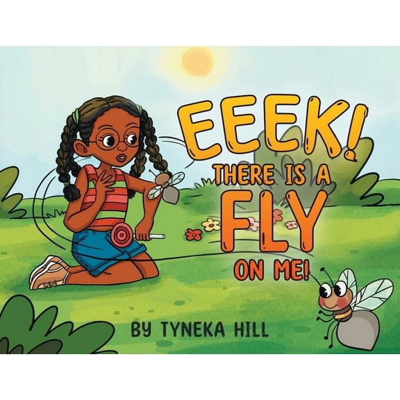 Eeek! There is a Fly on Me!, (Paperback)