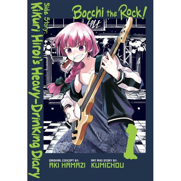 Bocchi the Rock! Side Story: Kikuri Hiro Bocchi the Rock! Side Story: Kikuri Hiroi's Heavy-Drinking Diary, Vol. 1, Book 1, (Paperback)