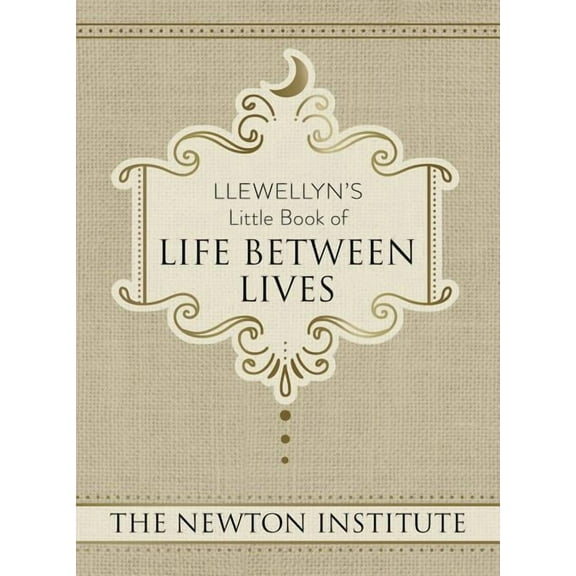 Llewellyn's Little Books Llewellyn's Little Book of Life Between Lives, Book 7, (Hardcover)