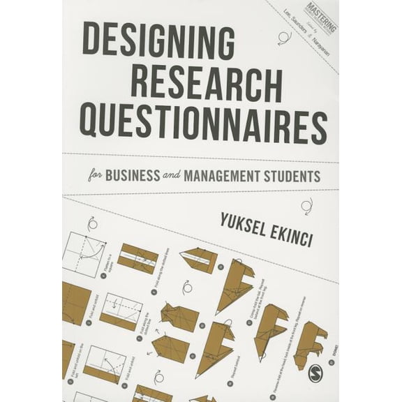 Mastering Business Research Methods Designing Research Questionnaires for Business and Management Students, (Paperback)