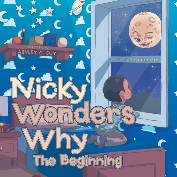 Nicky Wonders Why: The Beginning, (Paperback)