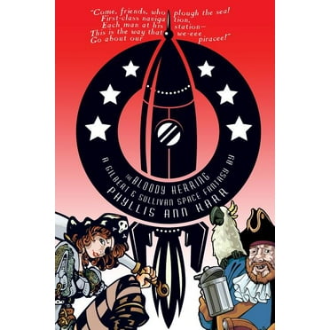 The Bloody Herring: A Gilbert and Sullivan Space Fantasy