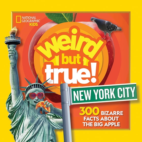 Pre-Owned Weird But True! New York City: 300 Bizarre Facts about the Big Apple (Paperback) by National Geographic Kids