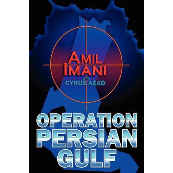 Pre-Owned Operation Persian Gulf (Paperback) 0983690901 9780983690900
