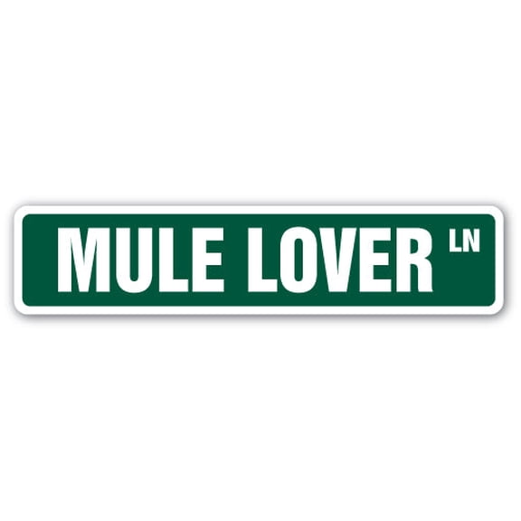 MULE LOVER Street Sign donkey animal mammal farm ranch | Indoor/Outdoor |  30" Wide