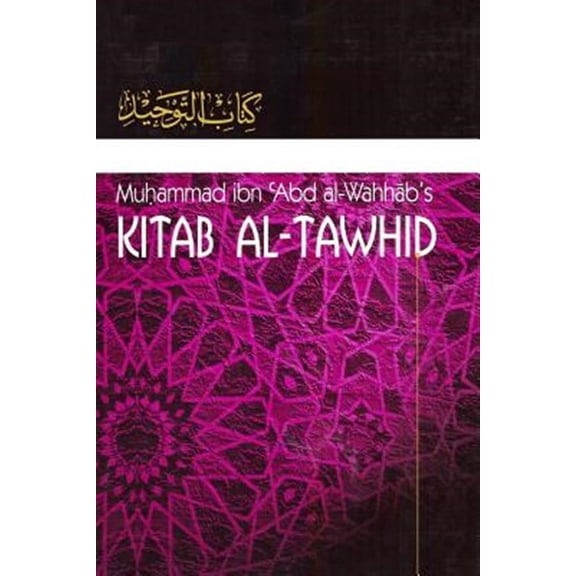Kitaab At-Tawheed: The Book of Tawheed: [Original Version's English Translation] (Paperback)