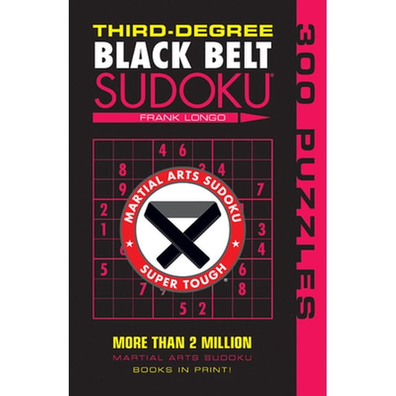 Pre-Owned Third-Degree Black Belt Sudoku(r) (Paperback) 1402746490 9781402746499