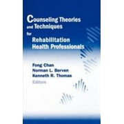 Counseling Theories and Techniques for Rehabilitation Health Professionals [Hardcover - Used]