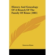 Histoire et généalogie d'une branche de la famille de Kinne (1881) [Relié] [23 mai 2010] Kinne, Emerson