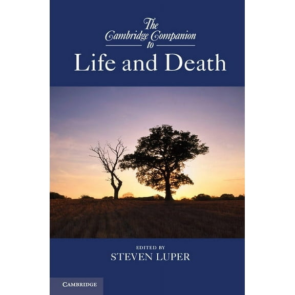 The Cambridge Companion to Life and Death