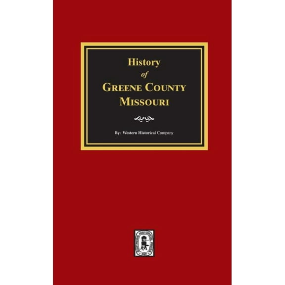 History of Greene County, Missouri (Hardcover)