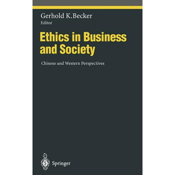 Ethical Economy Ethics in Business and Society: Chinese and Western Perspectives, (Hardcover)