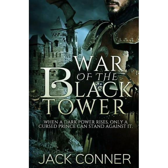 War of the Black Tower : Part One