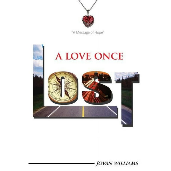 A Love Once Lost: A Time Toward Hope