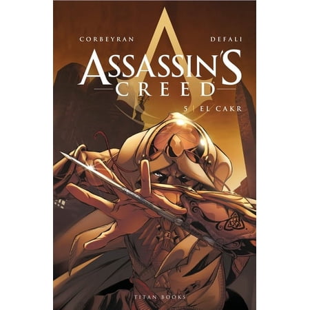 Assassin s Creed: Assassin s Creed: El Cakr (Series #5) (Hardcover)