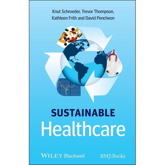 Sustainable Healthcare, (Paperback)