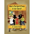 thumbnail image 2 of Pre-Owned What Is the Role of Teens in Your Church? (Paperback) 1934155497 9781934155493, 2 of 2