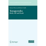 Molecular Biology Intelligence Unit: Tetrapyrroles: Birth, Life and Death (Hardcover)