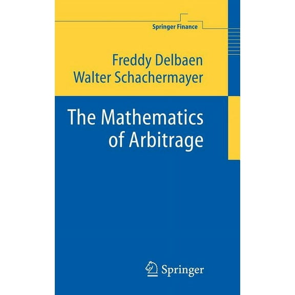 Springer Finance The Mathematics of Arbitrage, (Hardcover)