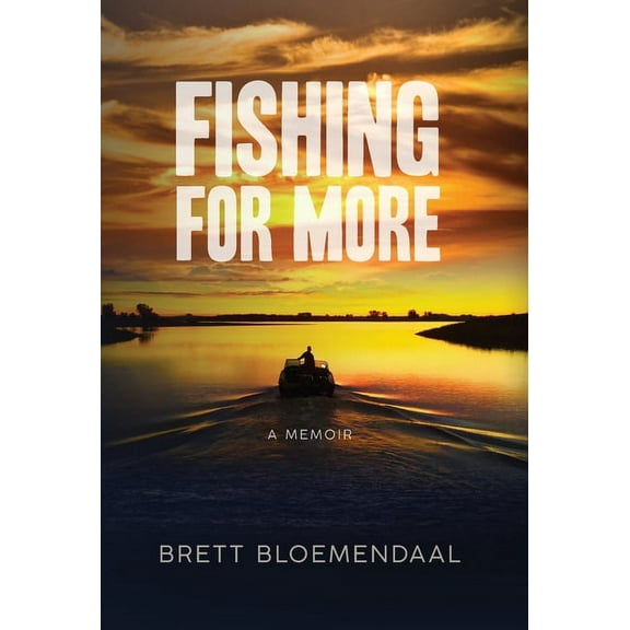 Fishing for More: A Memoir, (Hardcover)