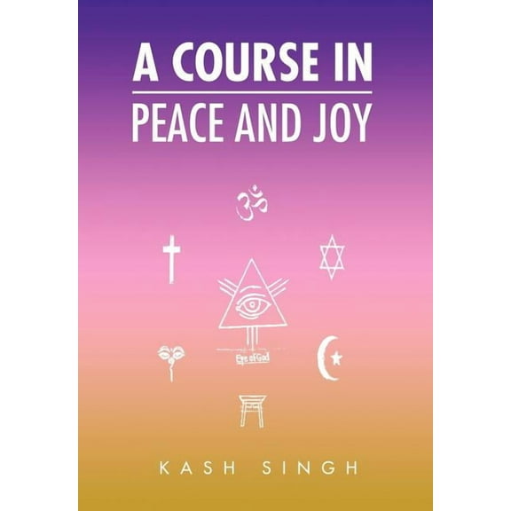 A Course In Peace And Joy, (Hardcover)