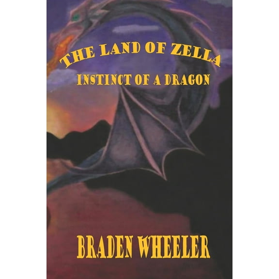 Land of Zella: Instinct of a Dragon (Series #2) (Paperback)