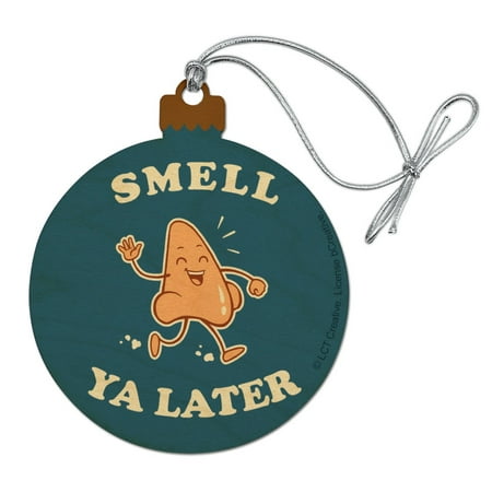 Smell Ya Later See Nose Funny Humor Wood Christmas Tree Holiday