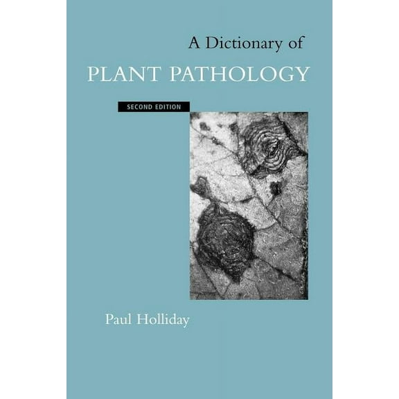 A Dictionary of Plant Pathology, (Paperback)