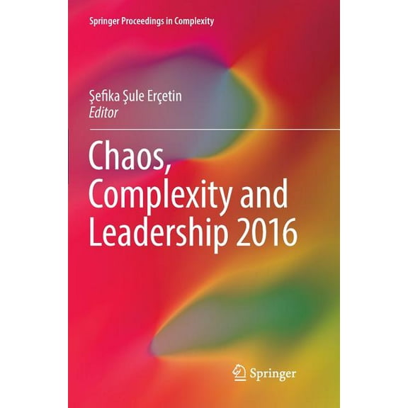 Springer Proceedings in Complexity Chaos, Complexity and Leadership 2016, (Paperback)