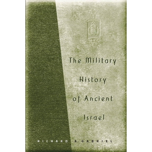 The Military History of Ancient Israel, (Hardcover)