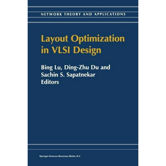 Network Theory and Applications Layout Optimization in VLSI Design, Book 8, (Paperback)