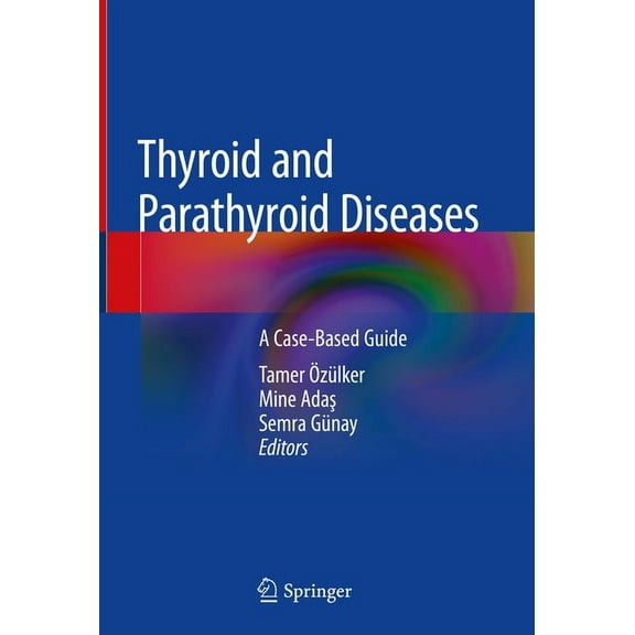 Thyroid and Parathyroid Diseases: A Case-Based Guide, (Hardcover)