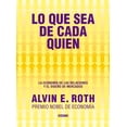 thumbnail image 1 of Lo que sea de cada quien. La economía de las relaciones y el diseño de mercado Blanco, 1 of 2