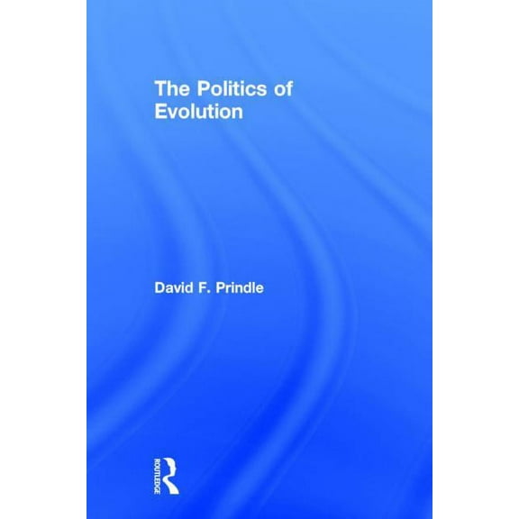 The Politics of Evolution, (Hardcover)