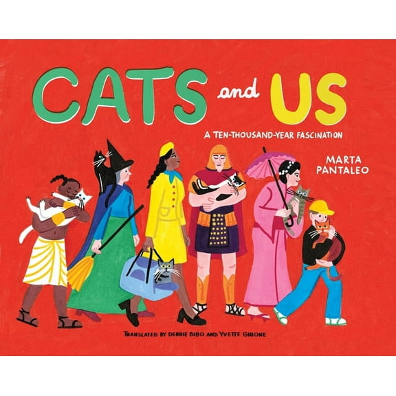 Cats and Us: A Ten-Thousand-Year Fascination, (Hardcover)