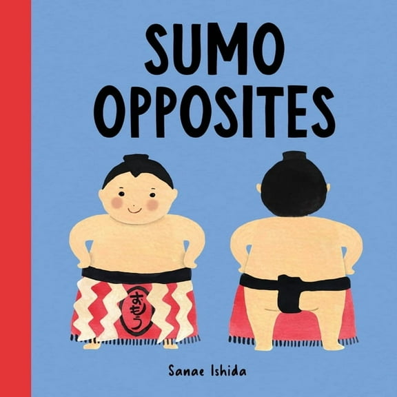 Little Sumo Sumo Opposites: (Opposites Book for Toddlers), (Board Book)